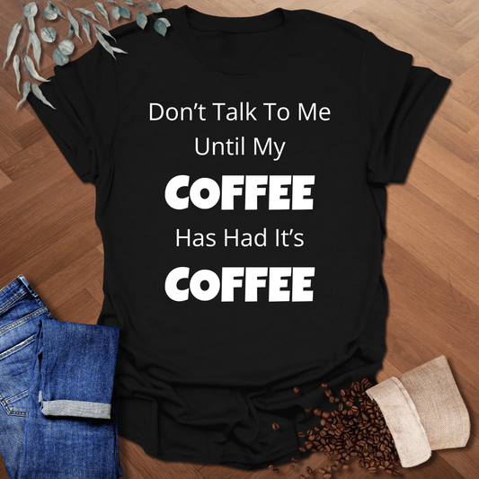 Don’t Talk To Me T-Shirt