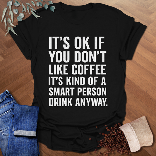 Smart Person Drink T-Shirt