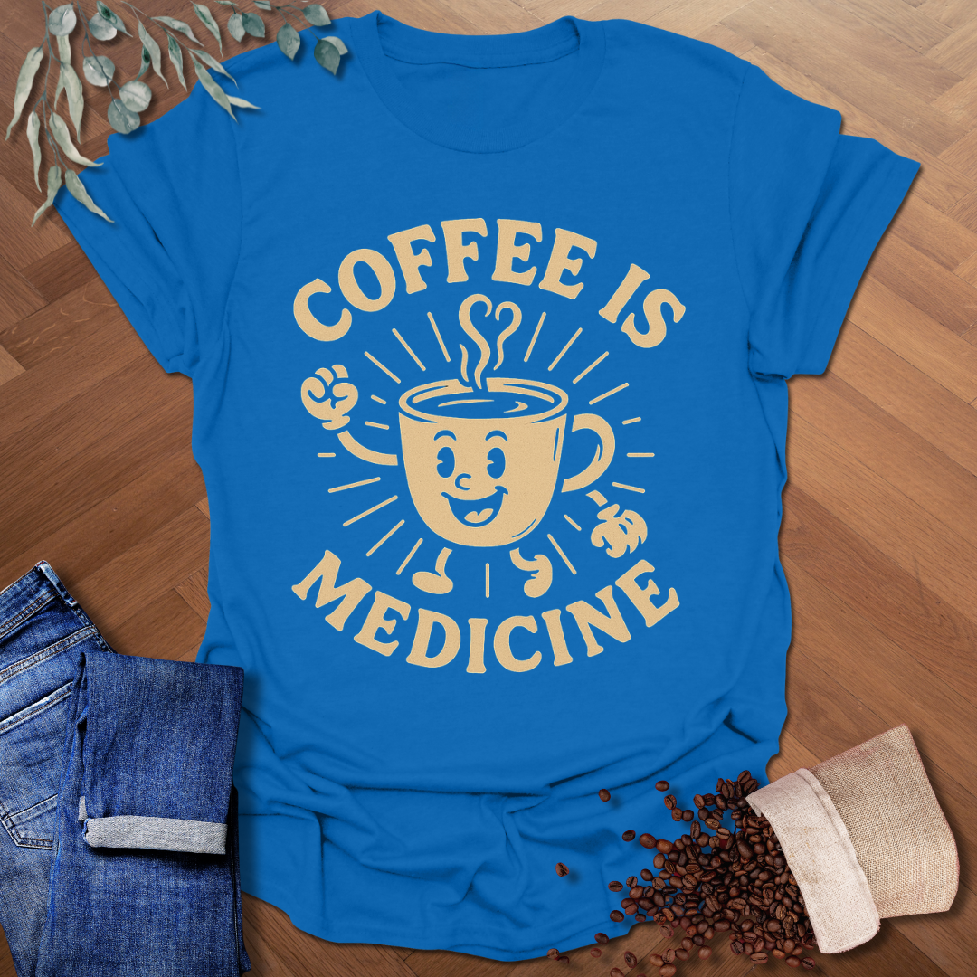 Coffee Is Medicine T-Shirt