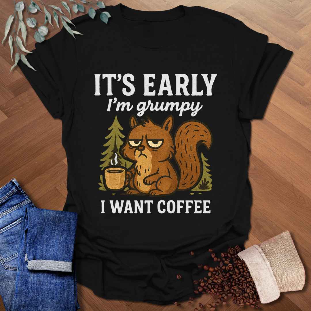 I'm Grumpy T-Shirt