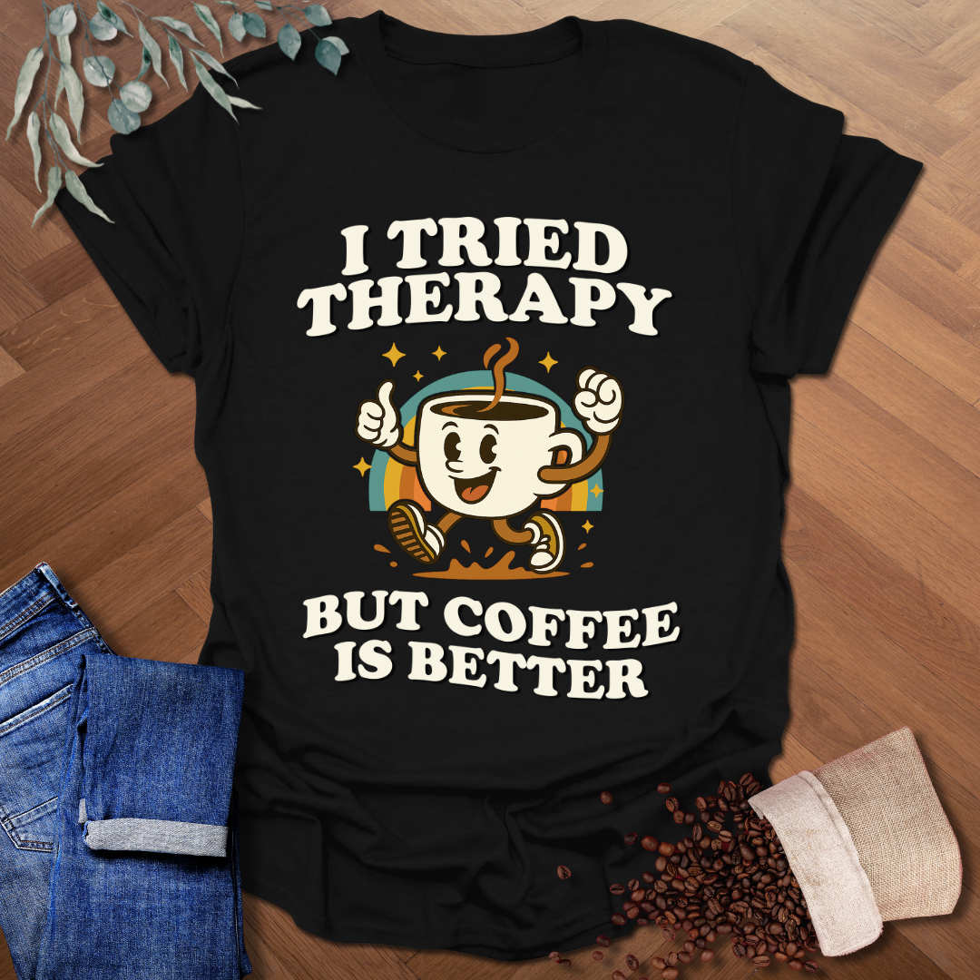 I Tried Therapy T-Shirt
