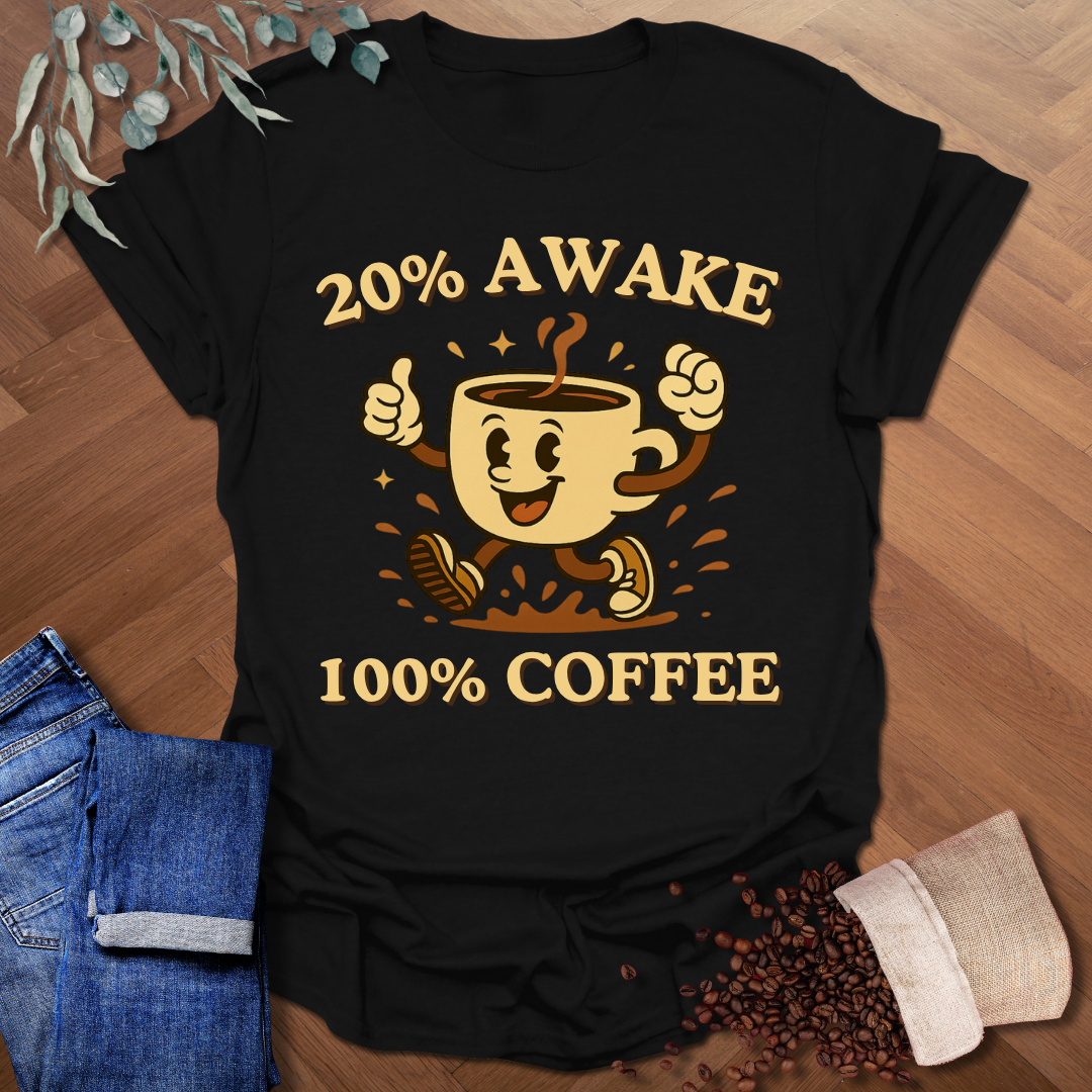 20% Awake T-Shirt