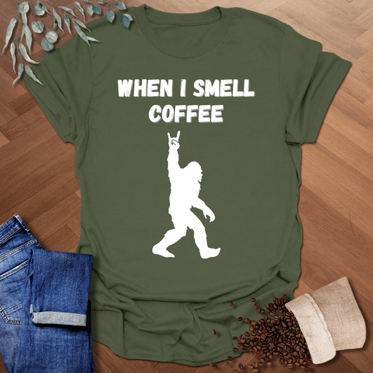 When I Smell Coffee T-Shirt