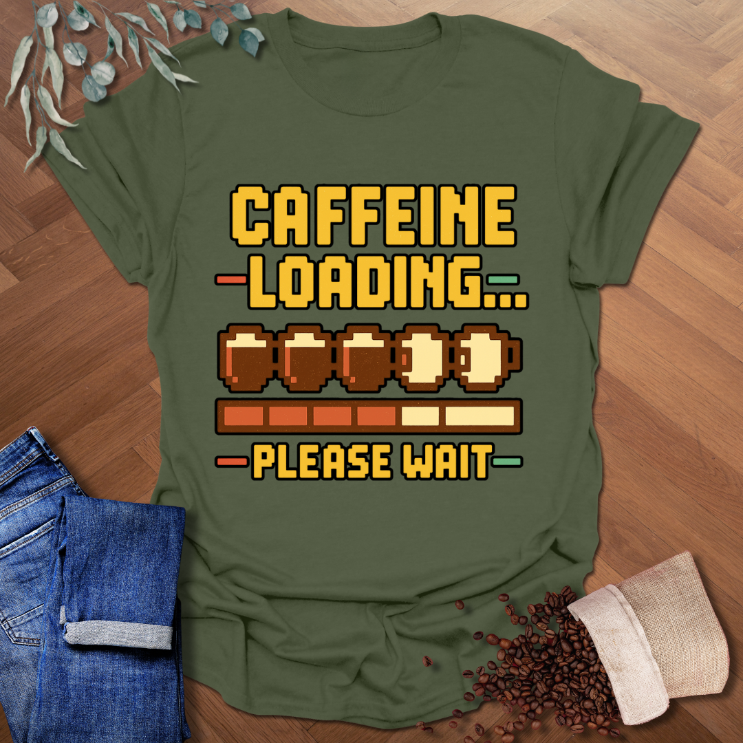 Caffeine Loading T-Shirt