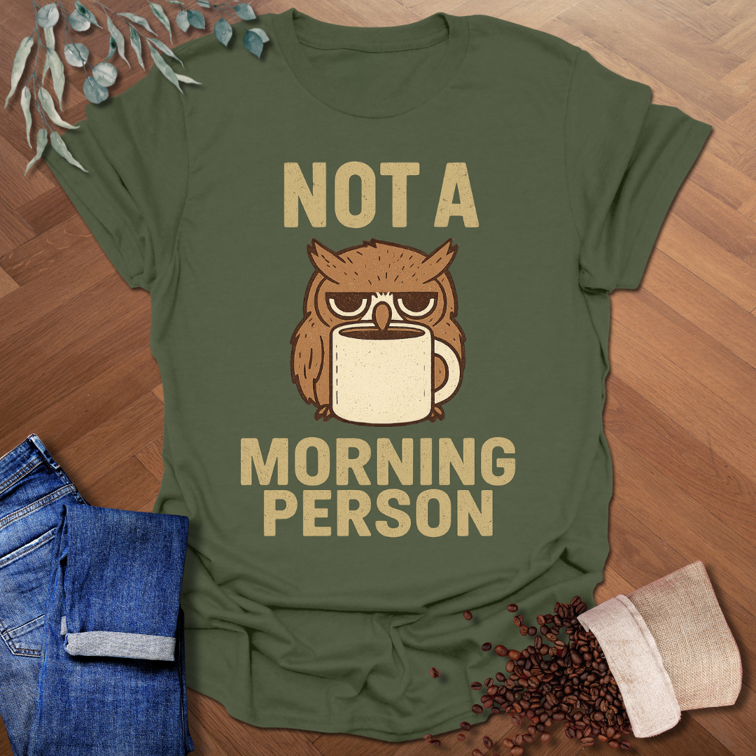Not A Morning Person T-Shirt