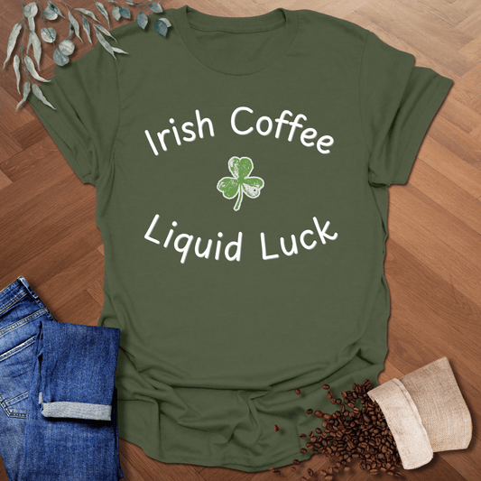 Irish Coffee - Liquid Luck T-Shirt