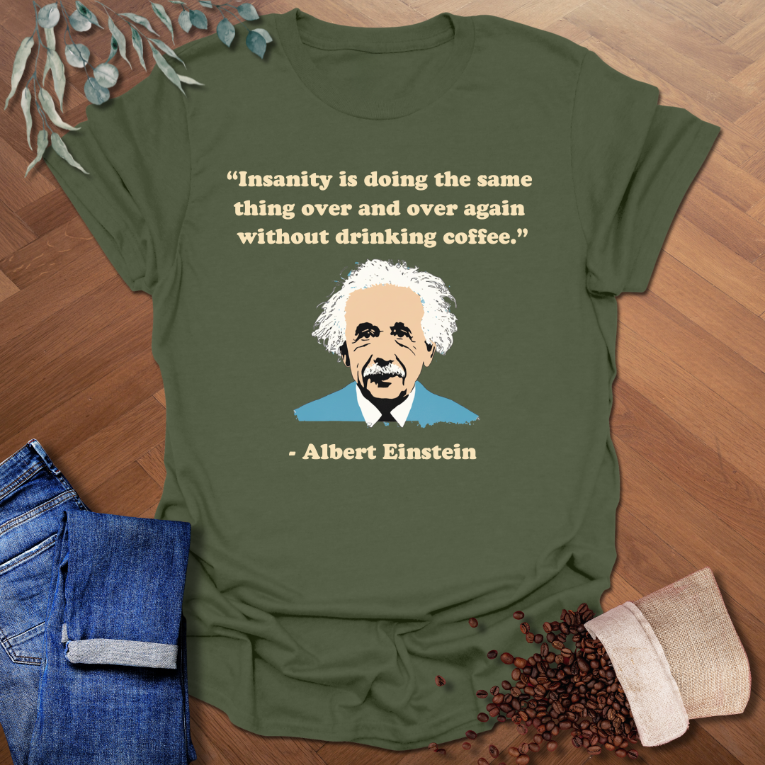 Einstein Quote T-Shirt