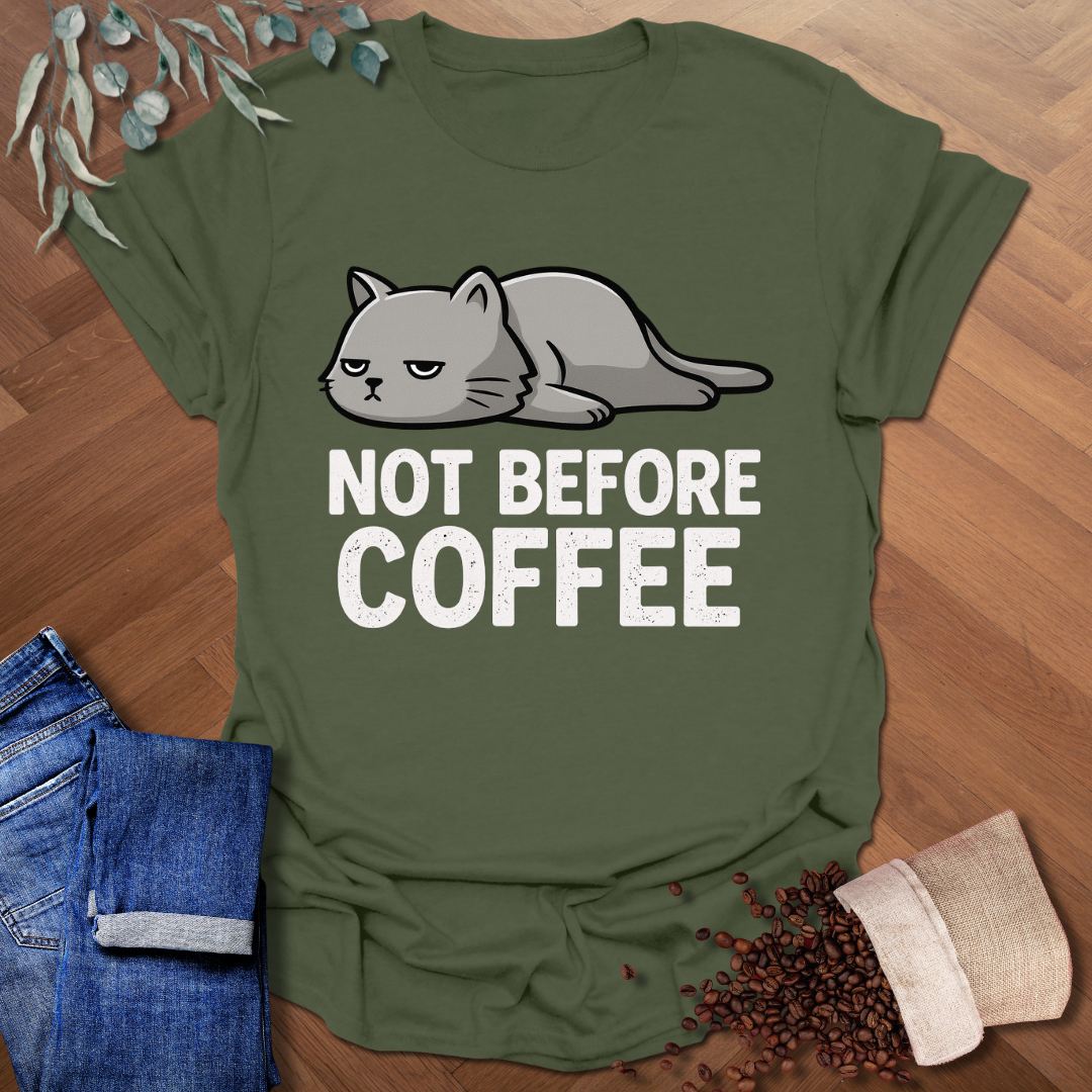 Not Before T-Shirt