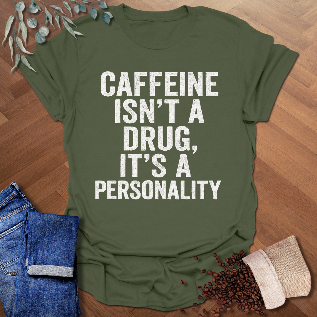 Isn't A Drug T-Shirt