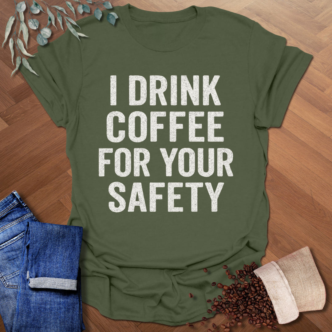 For Your Safety T-Shirt