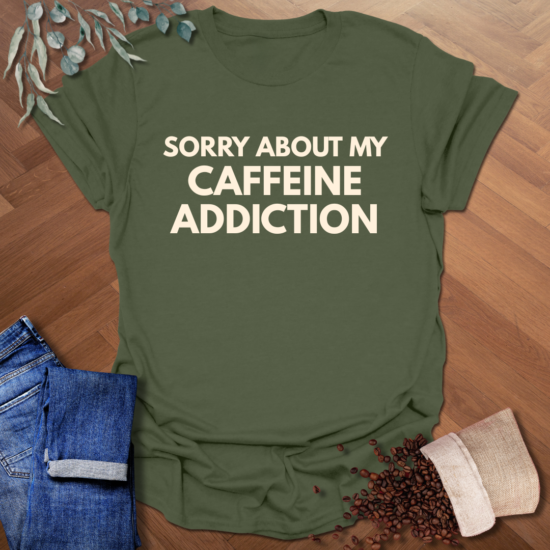 Caffeine Addiction T-Shirt