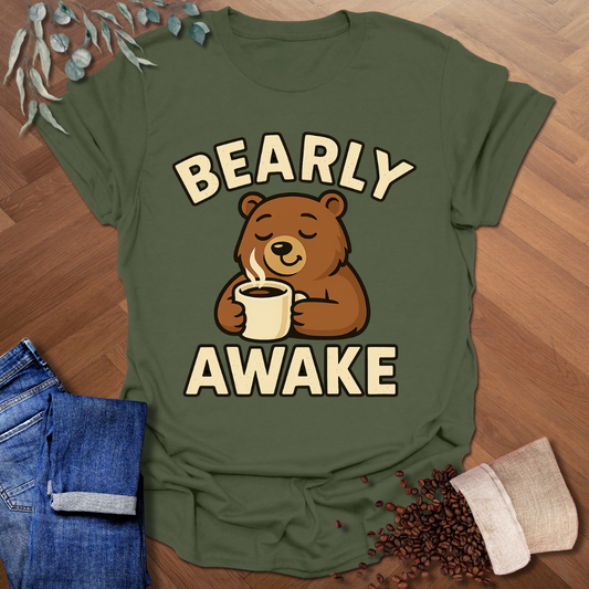 Bearly Awake T-Shirt