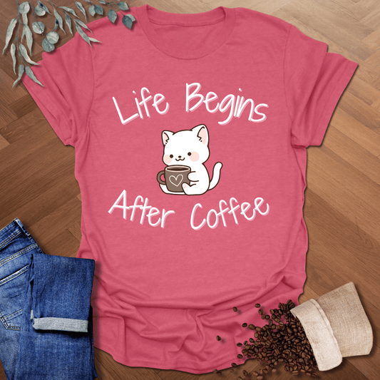 Life Begins After Coffee T-Shirt