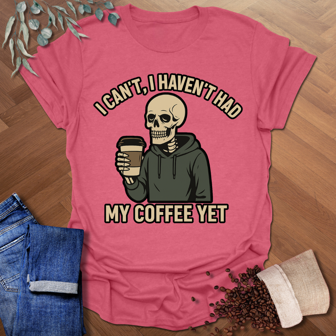 I Can't T-Shirt