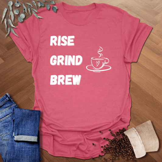 Rise Grind Brew T-Shirt