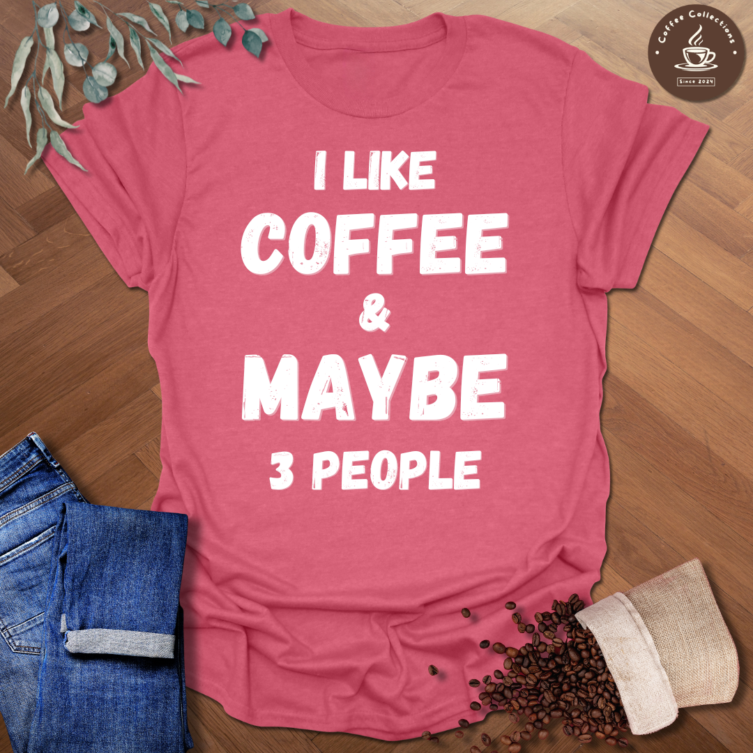 Maybe 3 People T-Shirt