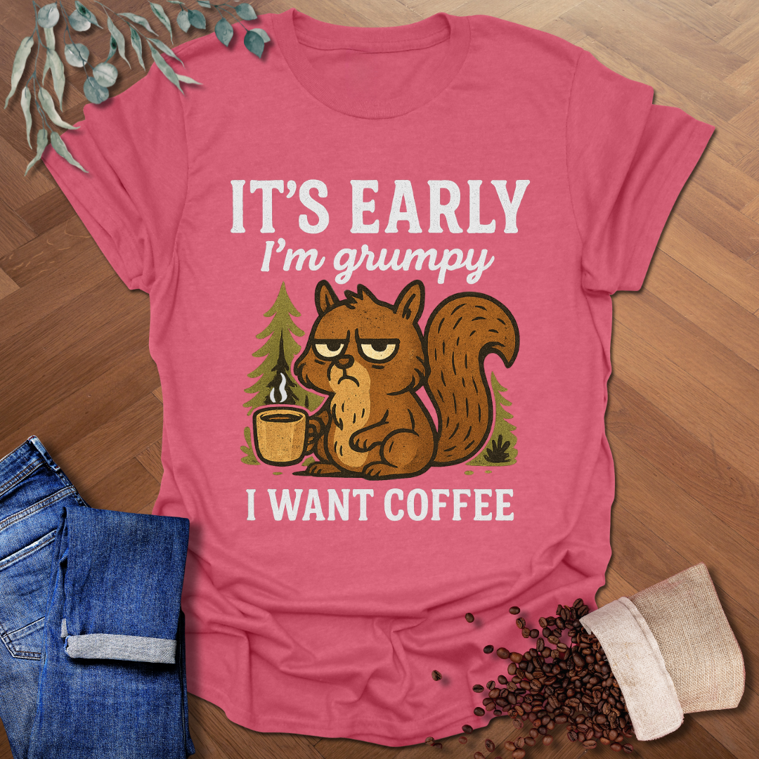 I'm Grumpy T-Shirt