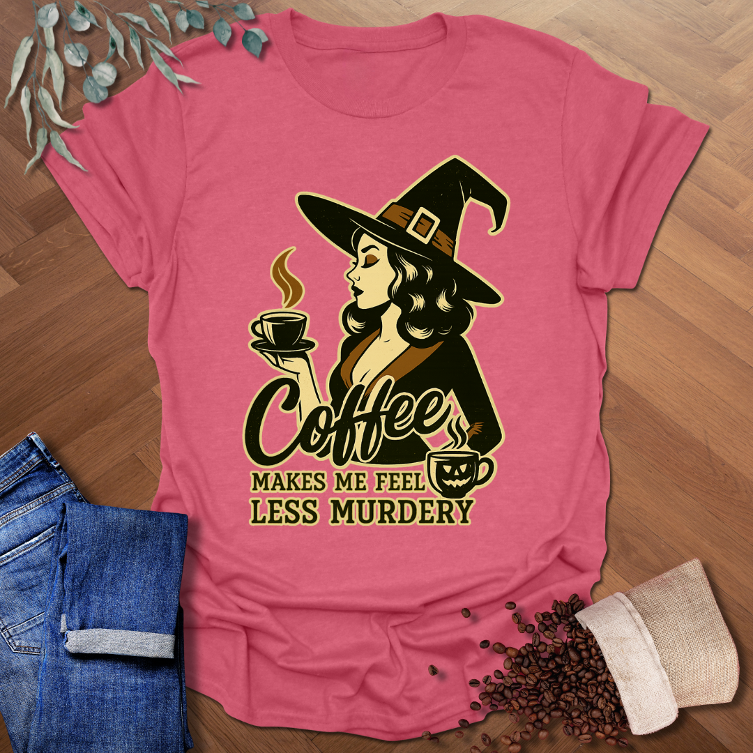 Less Murdery T-Shirt