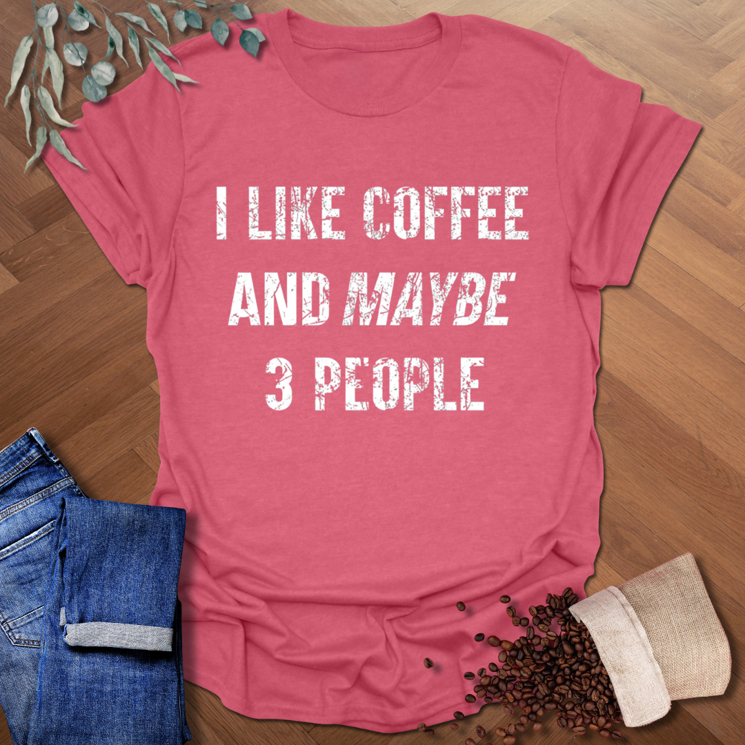 Maybe 3 People T-Shirt