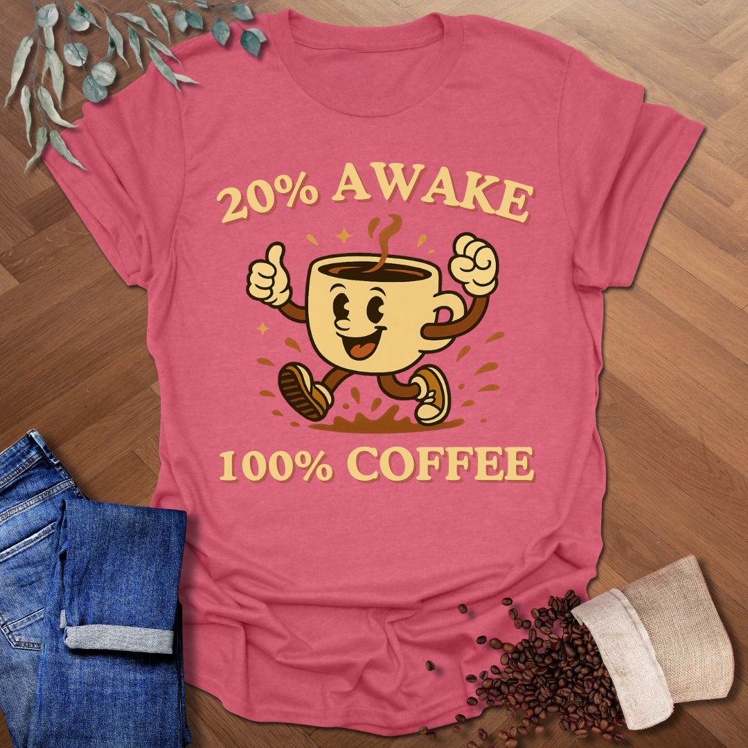 20% Awake T-Shirt