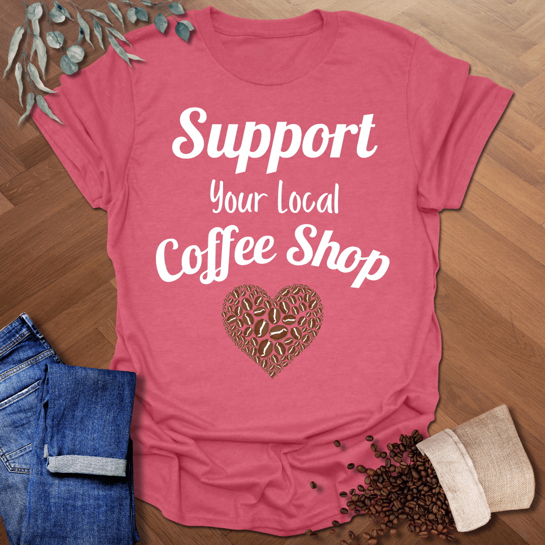 Support Your Local T-Shirt