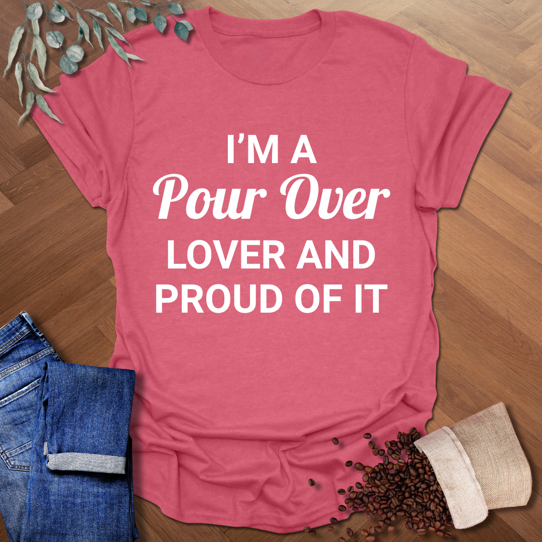 Pour Over Lover T-Shirt