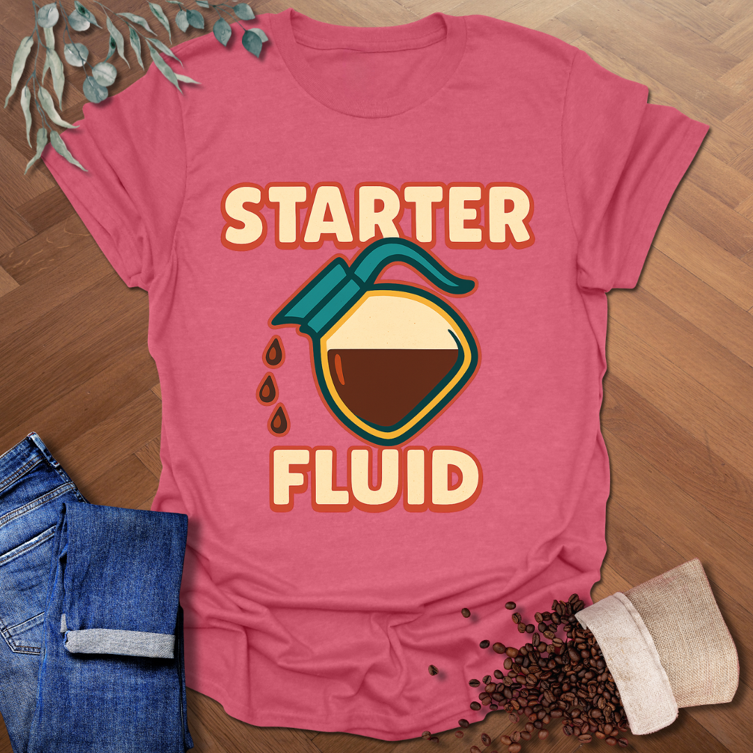Starter Fluid T-Shirt