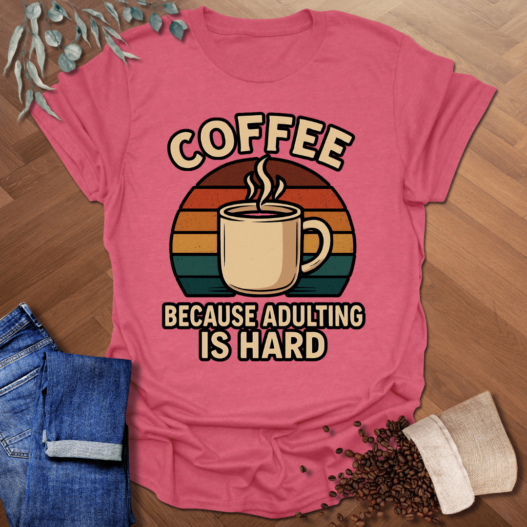 Adulting is Hard Retro T-Shirt