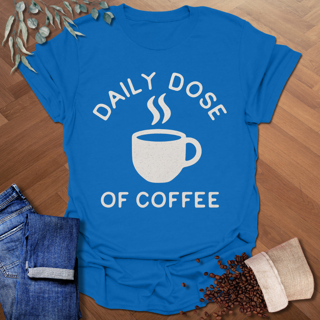 Daily Dose T-Shirt