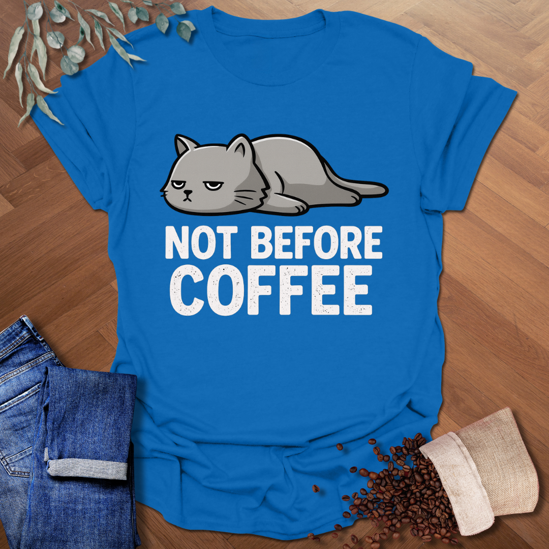 Not Before T-Shirt