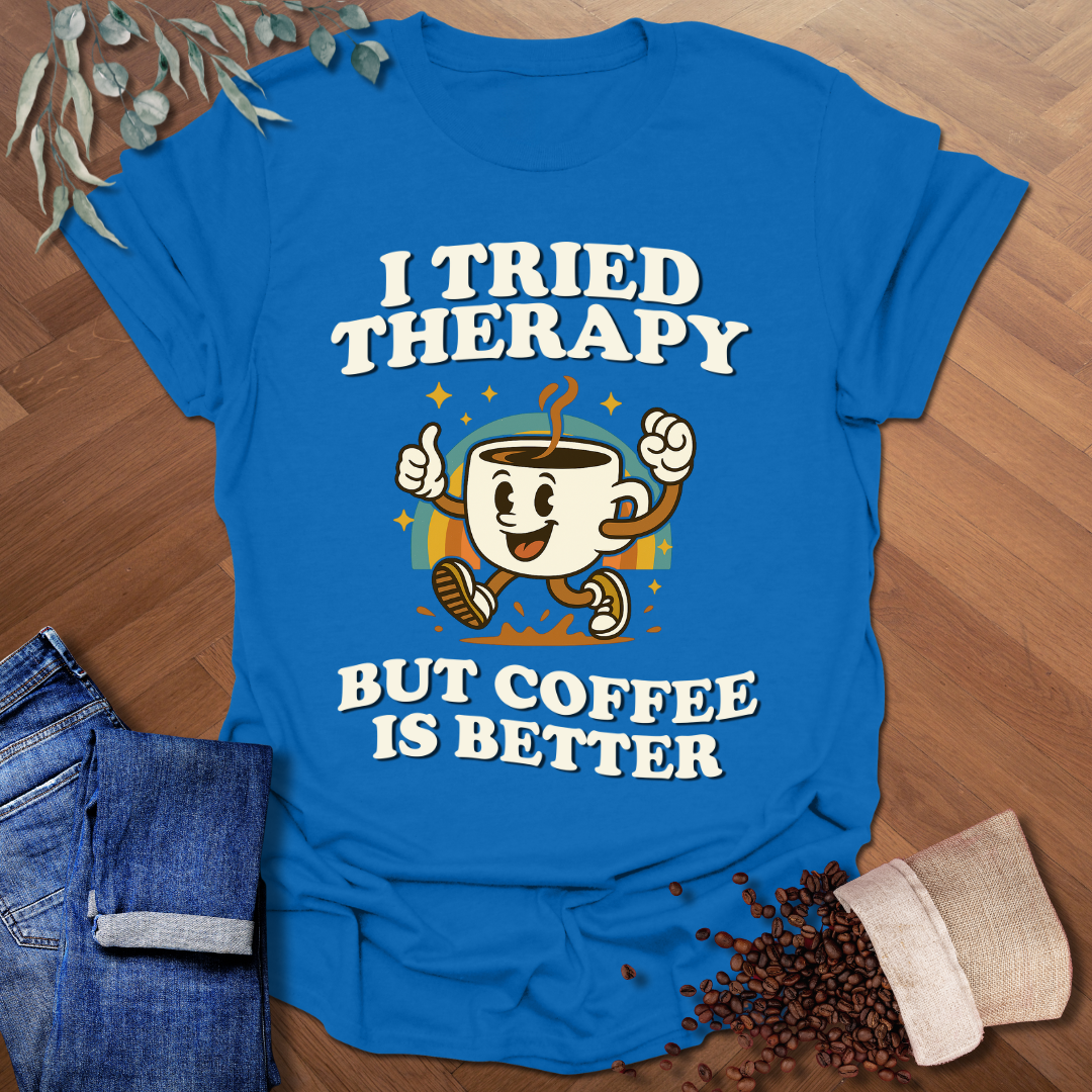 I Tried Therapy T-Shirt
