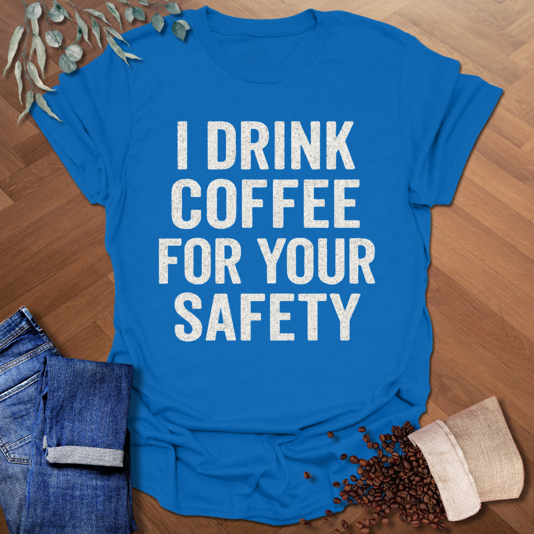 For Your Safety T-Shirt